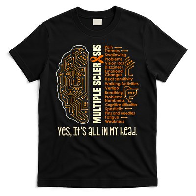 Yes It's All In My Head Multiple Sclerosis Ribbon Brain T-Shirt