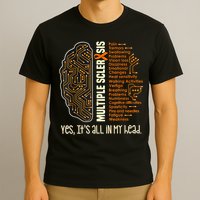 Yes It's All In My Head Multiple Sclerosis Ribbon Brain T-Shirt