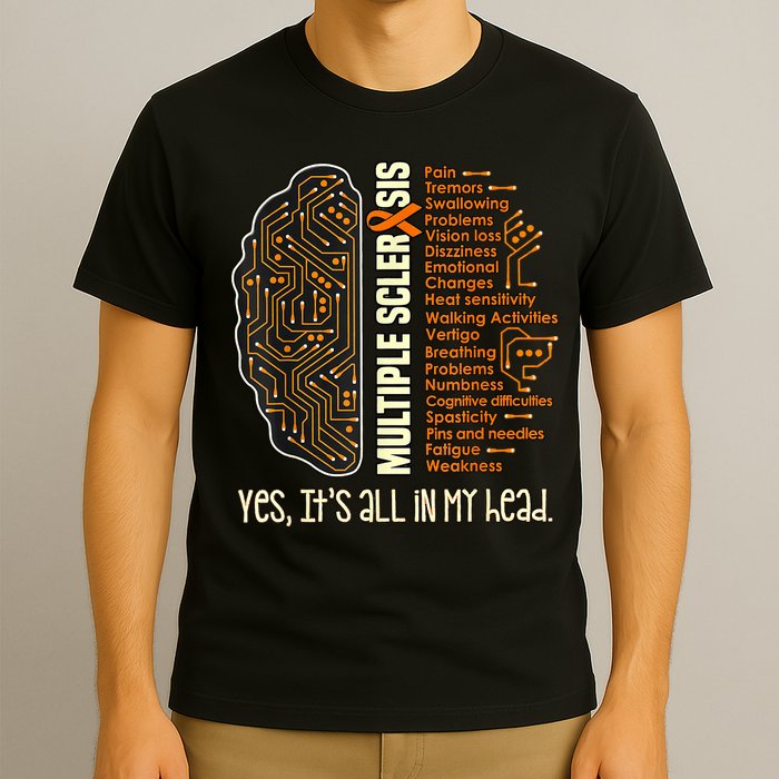 Yes It's All In My Head Multiple Sclerosis Ribbon Brain T-Shirt