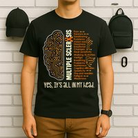 Yes It's All In My Head Multiple Sclerosis Ribbon Brain T-Shirt