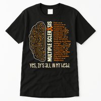 Yes It's All In My Head Multiple Sclerosis Ribbon Brain Tall T-Shirt