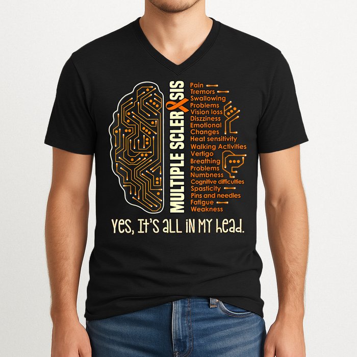Yes It's All In My Head Multiple Sclerosis Ribbon Brain V-Neck T-Shirt