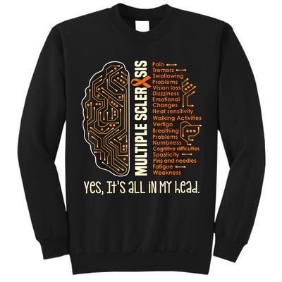 Yes It's All In My Head Multiple Sclerosis Ribbon Brain Tall Sweatshirt