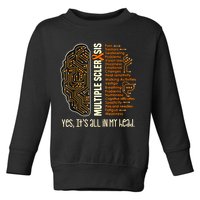 Yes It's All In My Head Multiple Sclerosis Ribbon Brain Toddler Sweatshirt