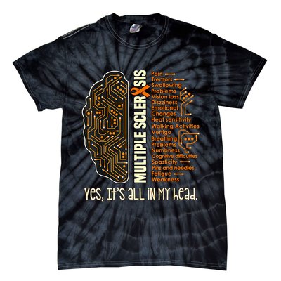 Yes It's All In My Head Multiple Sclerosis Ribbon Brain Tie-Dye T-Shirt