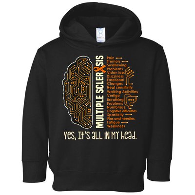 Yes It's All In My Head Multiple Sclerosis Ribbon Brain Toddler Hoodie