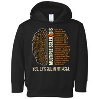 Yes It's All In My Head Multiple Sclerosis Ribbon Brain Toddler Hoodie