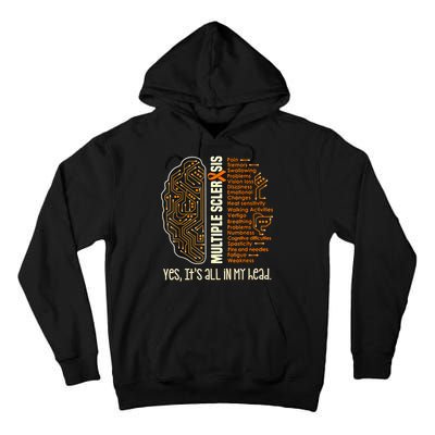Yes It's All In My Head Multiple Sclerosis Ribbon Brain Tall Hoodie