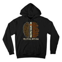 Yes It's All In My Head Multiple Sclerosis Ribbon Brain Tall Hoodie