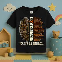 Yes It's All In My Head Multiple Sclerosis Ribbon Brain Toddler T-Shirt