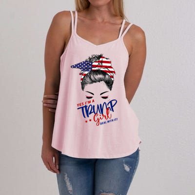 Yes IM A Trump Girl Deal With It Messy Bun Funny Trump 2024 Women's Strappy Tank