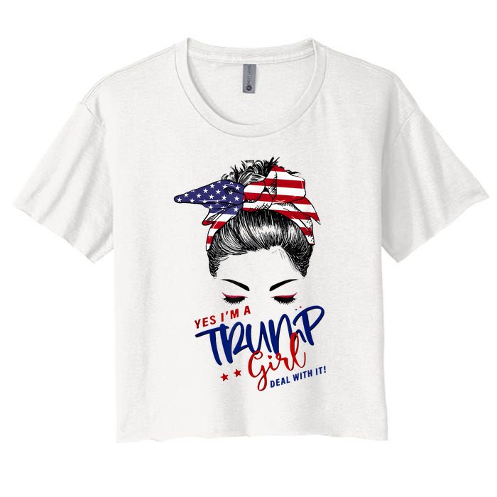 Yes IM A Trump Girl Deal With It Messy Bun Funny Trump 2024 Women's Crop Top Tee