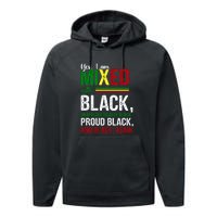 Yes I Am Mixed With Black Proud Black History Month Performance Fleece Hoodie