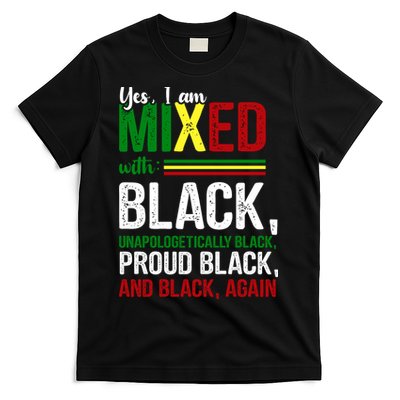 Yes I Am Mixed With Black Proud Black History Month T-Shirt
