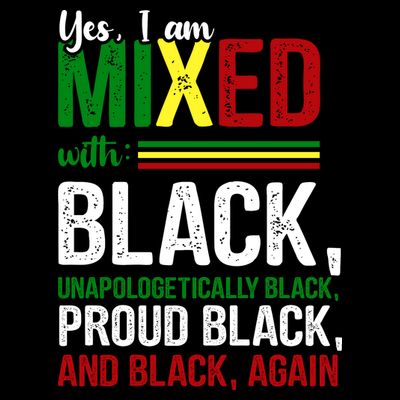 Yes I Am Mixed With Black Proud Black History Month T-Shirt