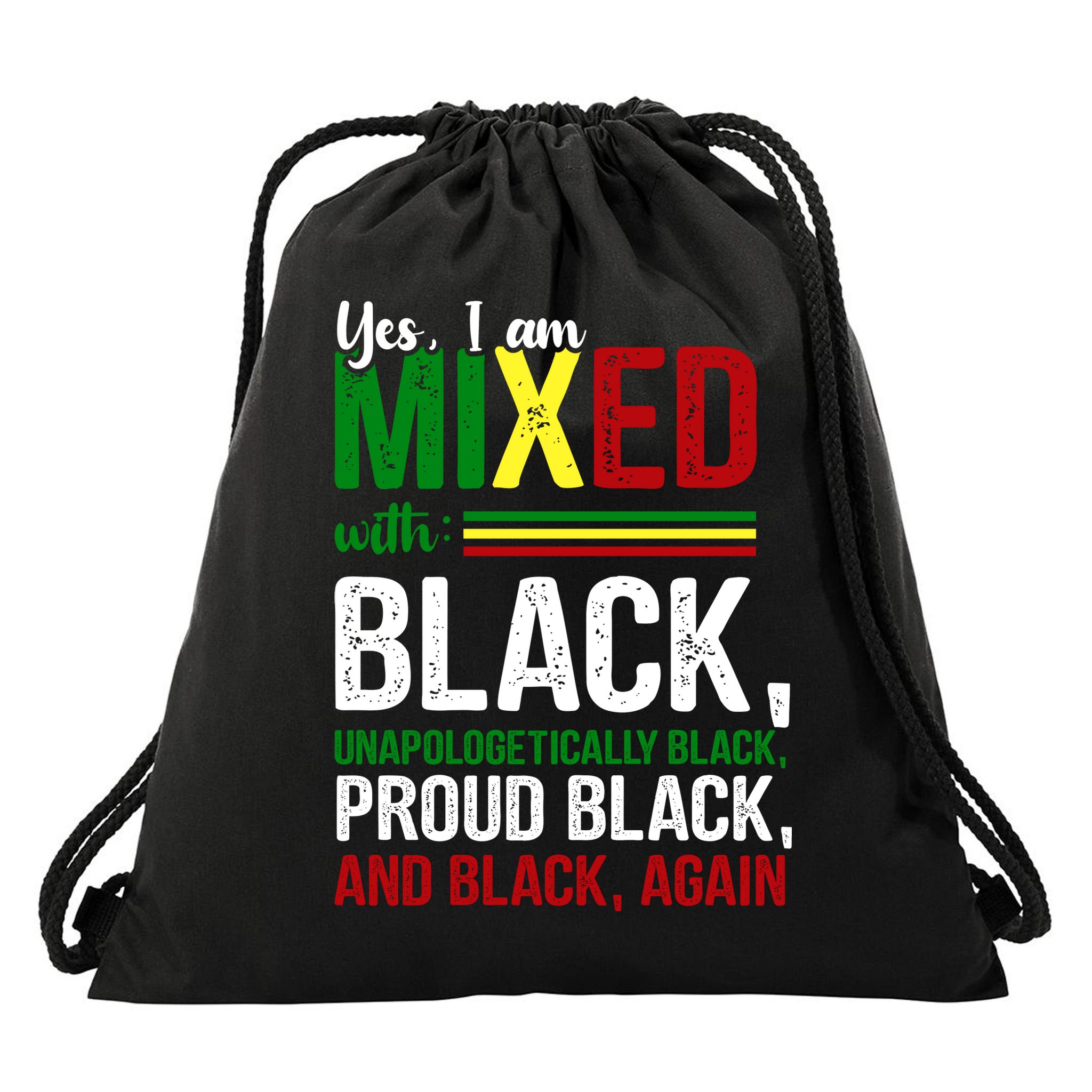 Yes I Am Mixed With Black Proud Black History Month Drawstring Bag
