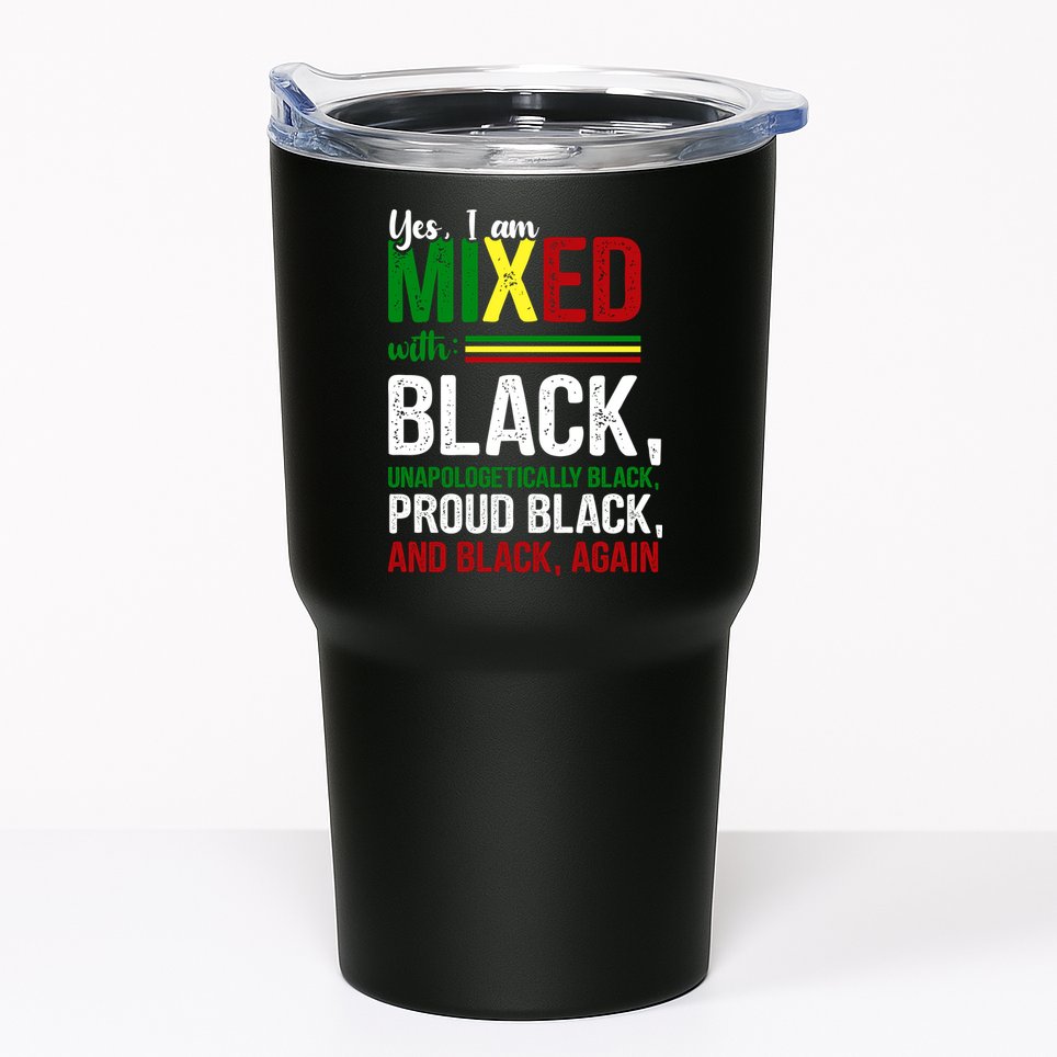 Yes I Am Mixed With Black Proud Black History Month Tumbler