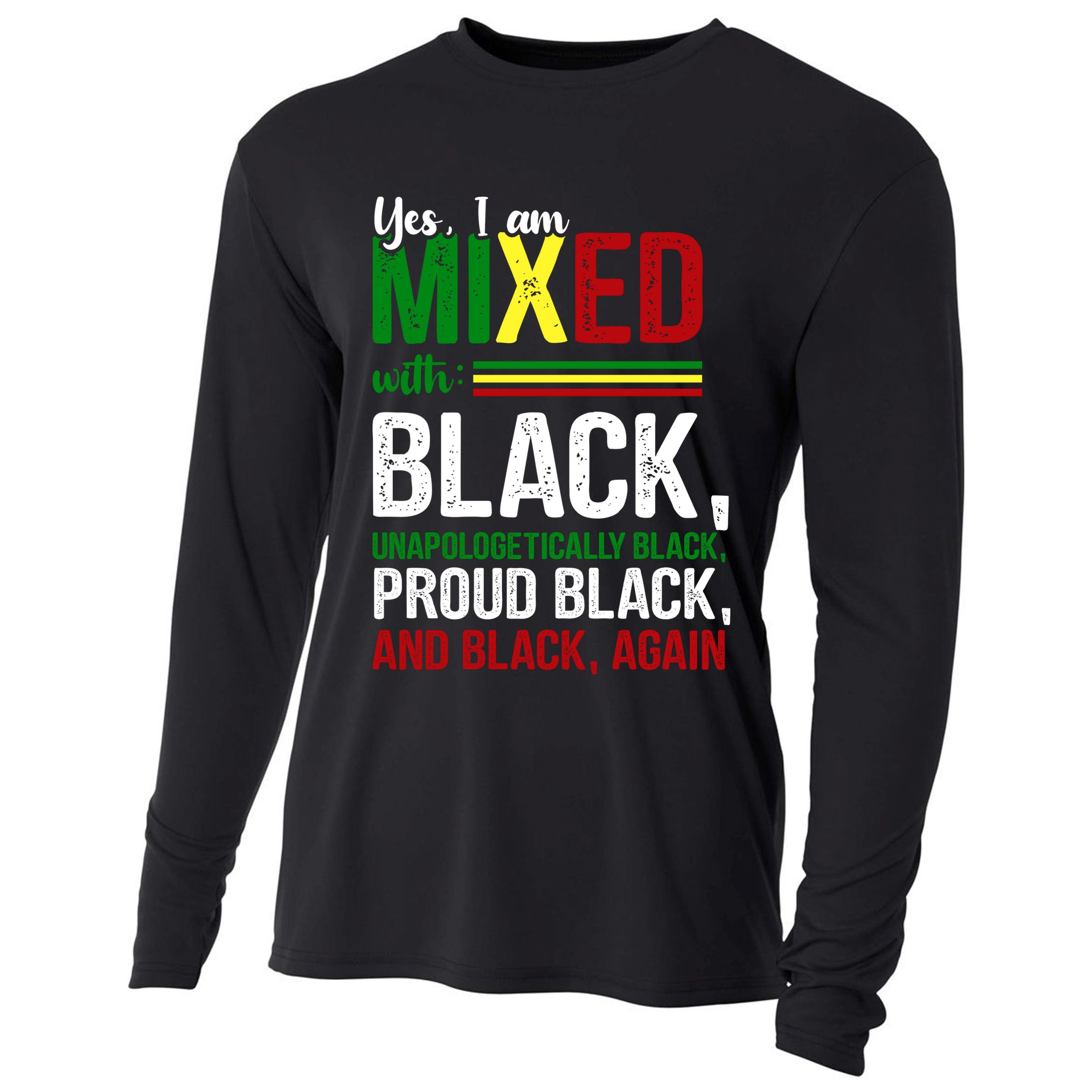 Yes I Am Mixed With Black Proud Black History Month Cooling Performance Long Sleeve Crew