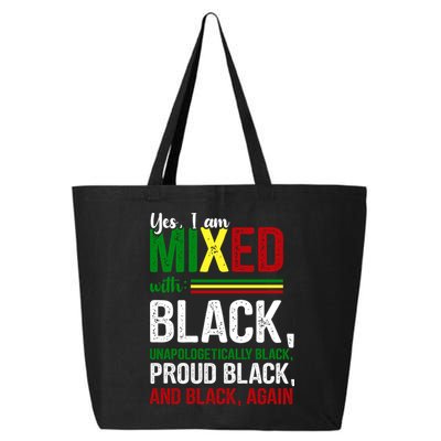 Yes I Am Mixed With Black Proud Black History Month 25L Jumbo Tote