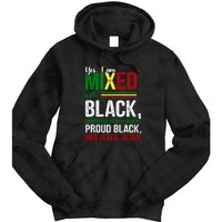 Yes I Am Mixed With Black Proud Black History Month Tie Dye Hoodie