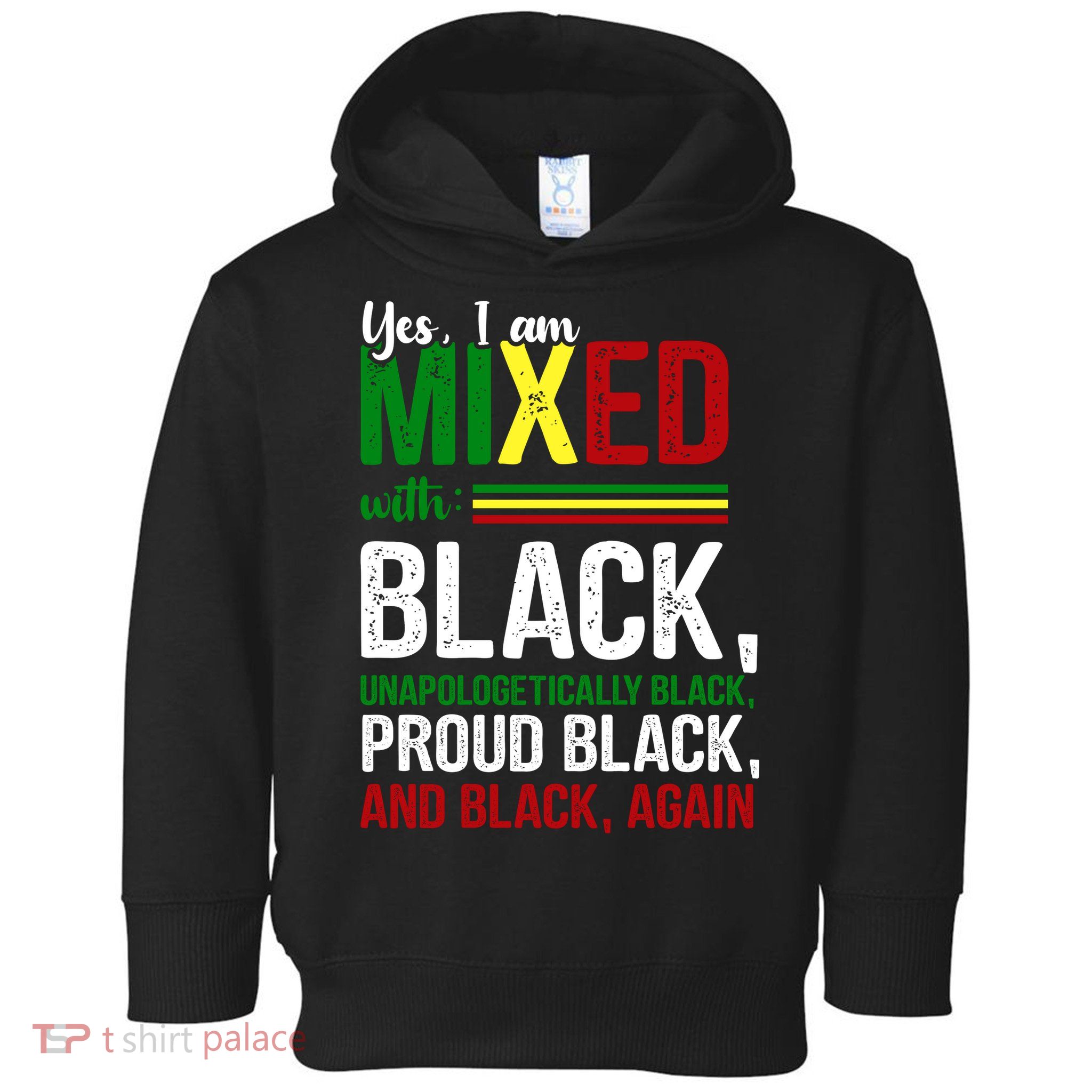 Yes I Am Mixed With Black Proud Black History Month Toddler Hoodie