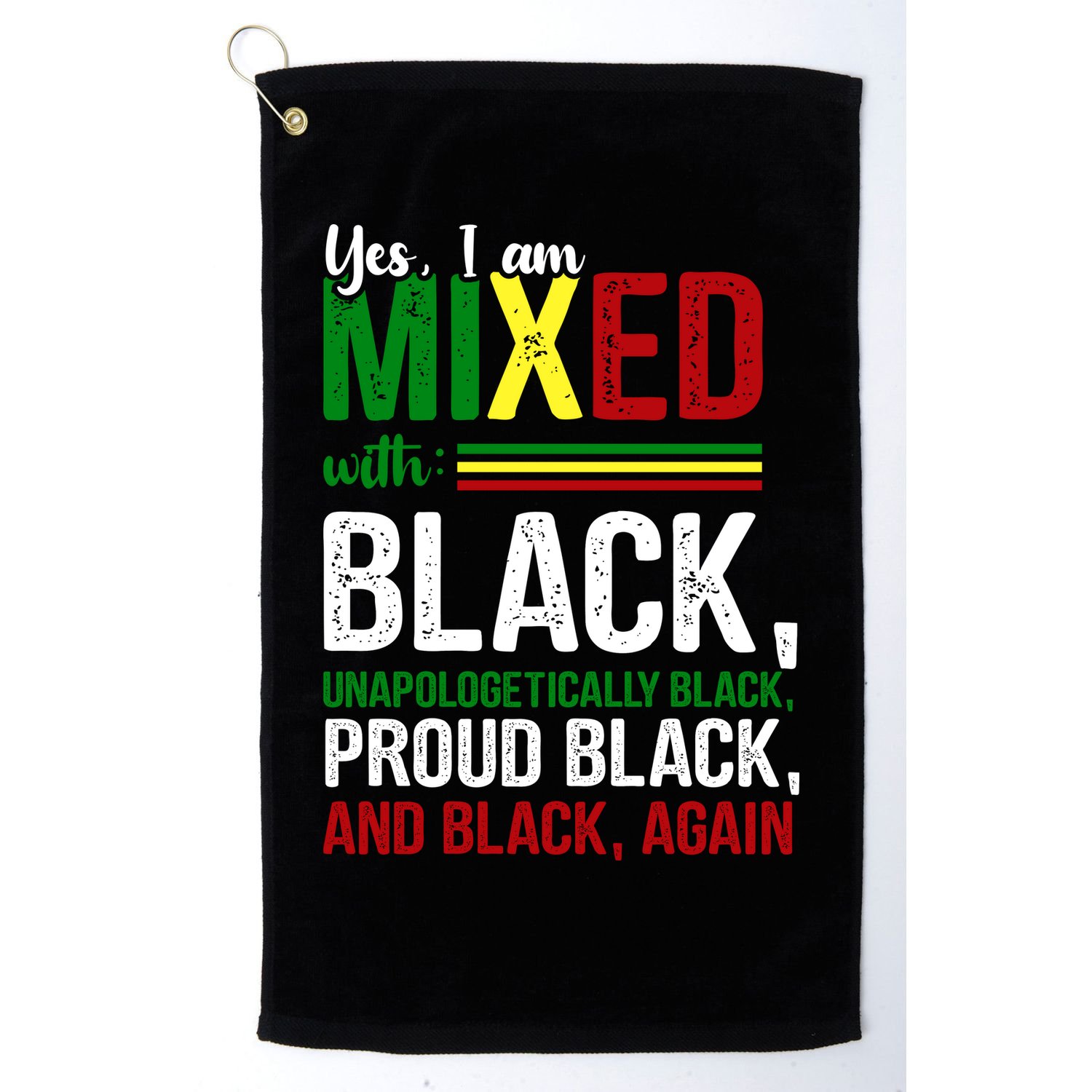 Yes I Am Mixed With Black Proud Black History Month Golf Towel