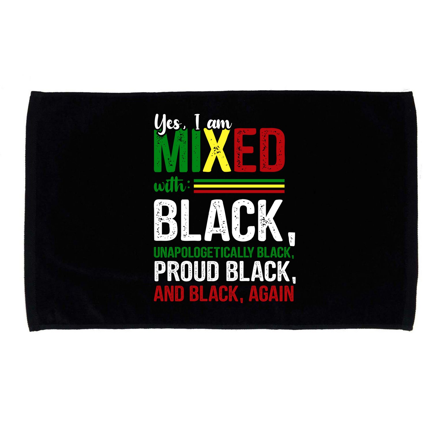 Yes I Am Mixed With Black Proud Black History Month Microfiber Hand Towel