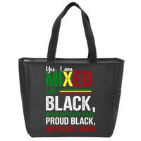 Yes I Am Mixed With Black Proud Black History Month Zip Tote Bag