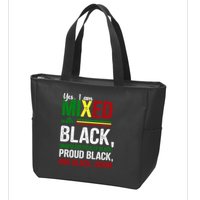Yes I Am Mixed With Black Proud Black History Month Zip Tote Bag