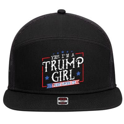 Yes IM A Trump Girl Get Over It Gifts For Trump Supporter 7 Panel Mesh Trucker Snapback Hat