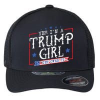 Yes IM A Trump Girl Get Over It Gifts For Trump Supporter Flexfit Unipanel Trucker Cap