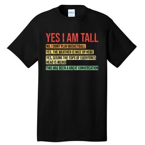 Yes I Am Tall Tall T-Shirt