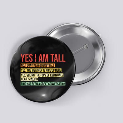 Yes I Am Tall Button