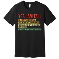 Yes I Am Tall Premium T-Shirt