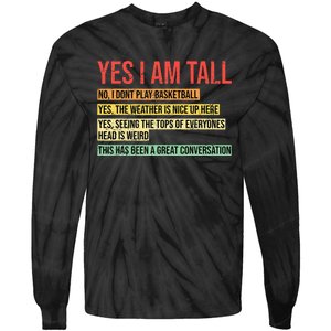 Yes I Am Tall Tie-Dye Long Sleeve Shirt