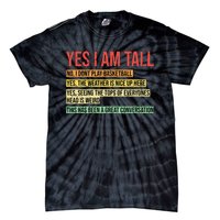 Yes I Am Tall Tie-Dye T-Shirt