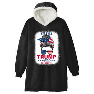 Yes Im A Trump Girl Get Over It Vneck Hooded Wearable Blanket