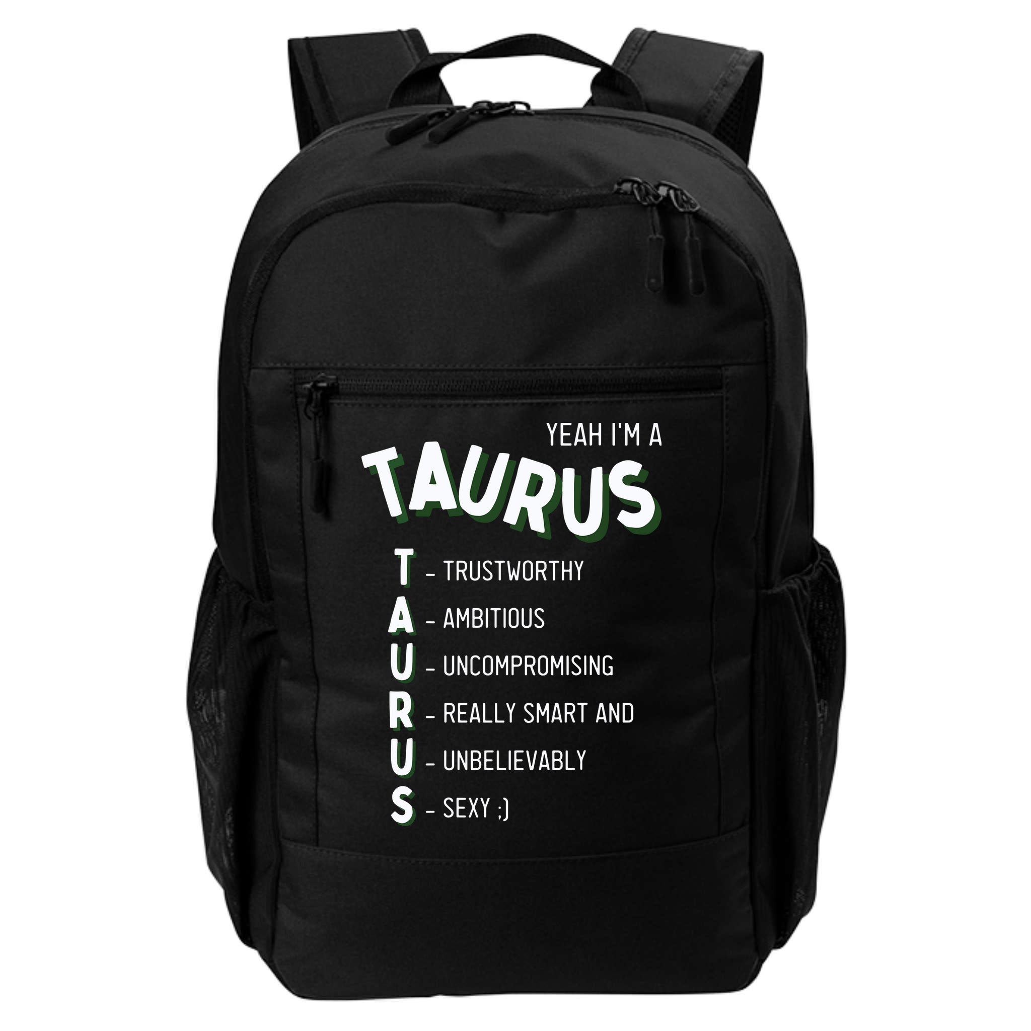 Yeah Im A Taurus Zodiac Backpack