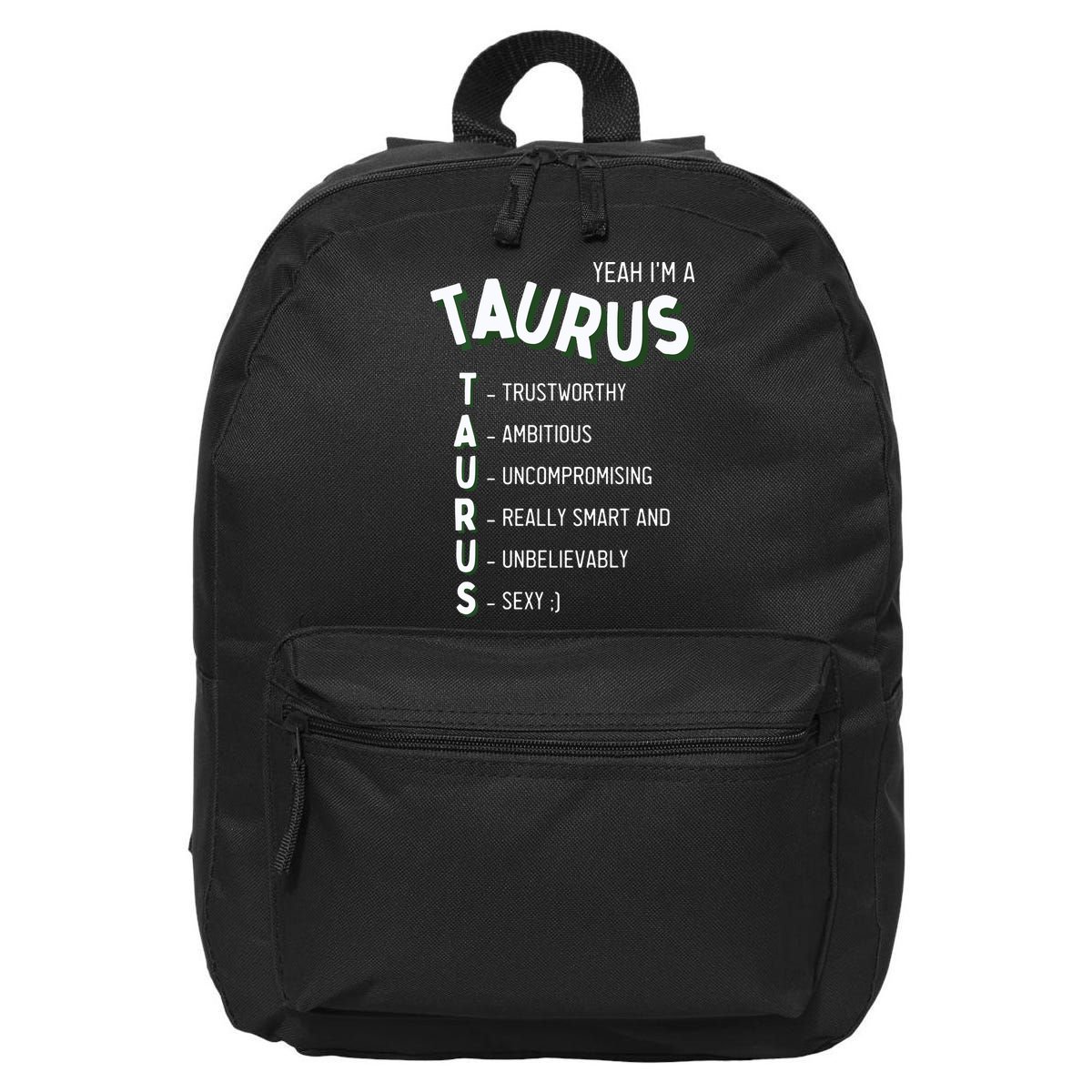 Yeah Im A Taurus Zodiac 16 in Basic Backpack