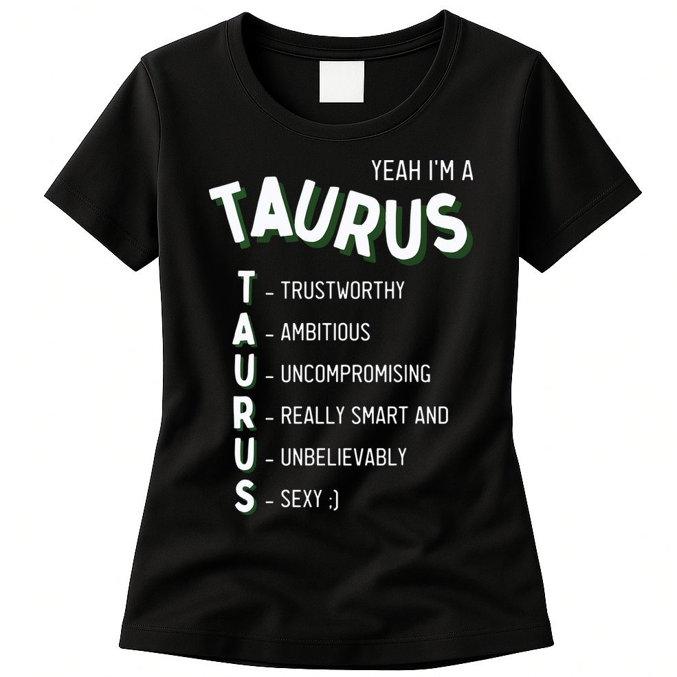 Yeah Im A Taurus Zodiac Womens T-Shirt