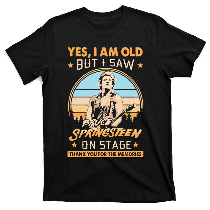 Yes I Am Old But I Saw Bruce Springs Teen On Stage Memories Vintage T-Shirt