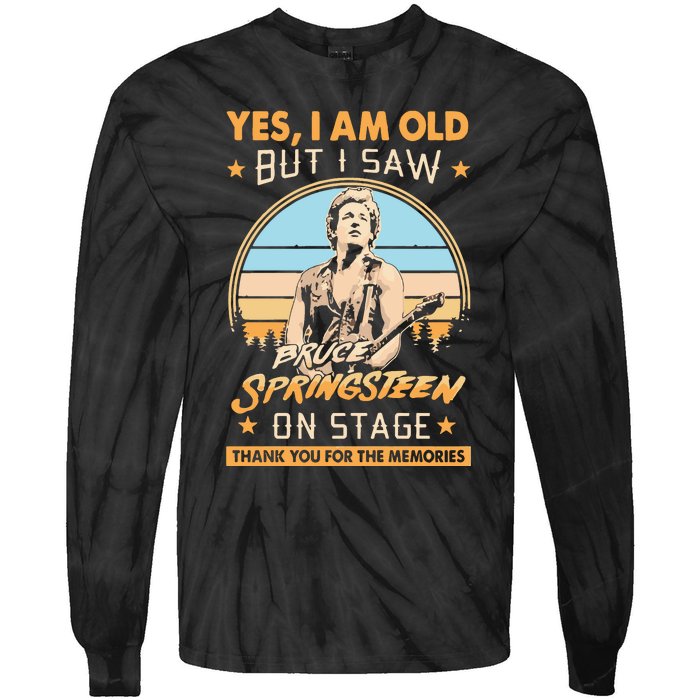 Yes I Am Old But I Saw Bruce Springs Teen On Stage Memories Vintage Tie-Dye Long Sleeve Shirt