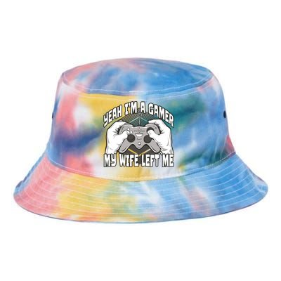 Yeah I'm A Gamer My Wife Left Funny Tie Dye Newport Bucket Hat