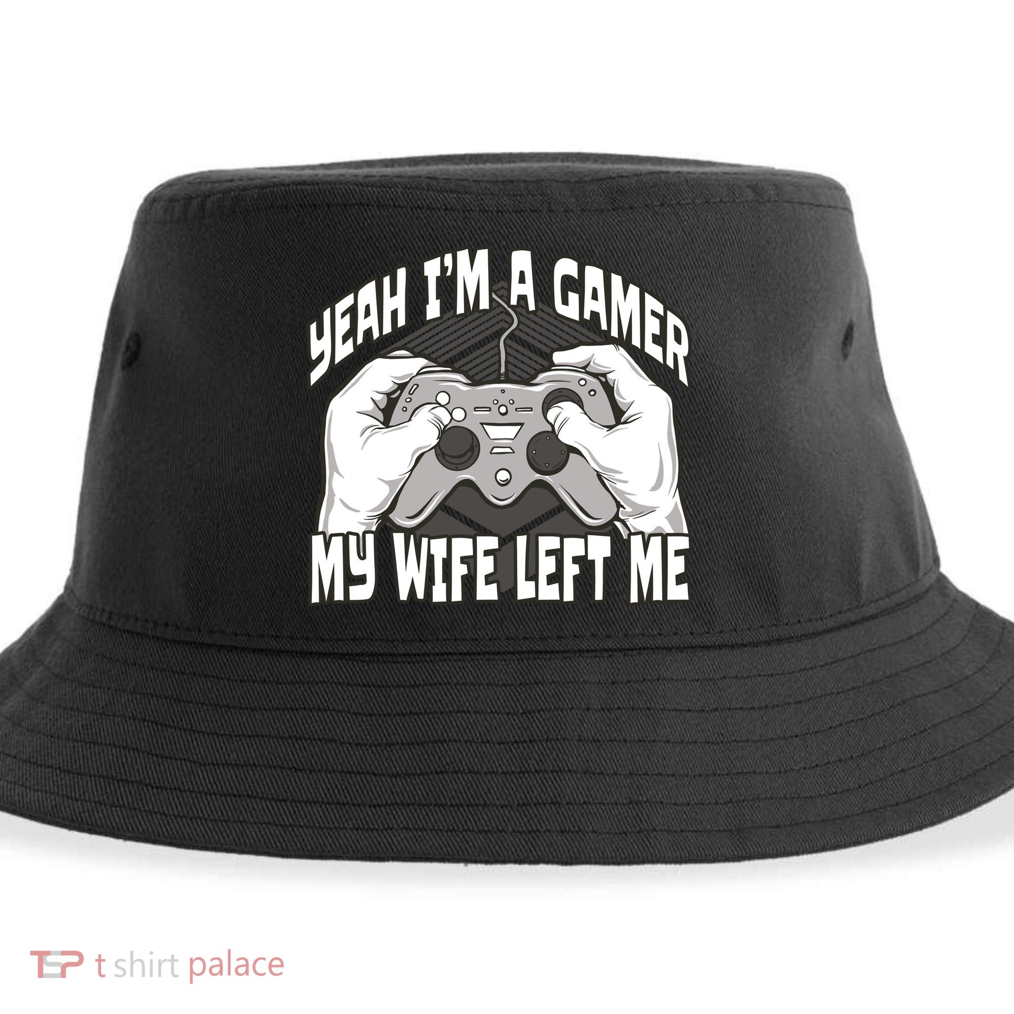 Yeah I'm A Gamer My Wife Left Funny Sustainable Bucket Hat