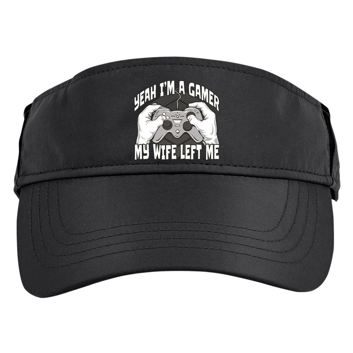 Yeah I'm A Gamer My Wife Left Funny Adult Drive Performance Visor