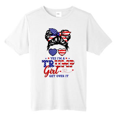 Yes IM A Trump Girl Get Over It Messy Bun Hair Trump 2024 Tall Fusion ChromaSoft Performance T-Shirt