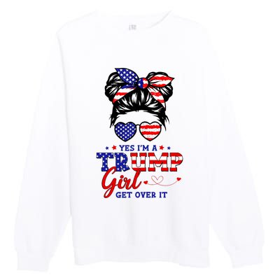 Yes IM A Trump Girl Get Over It Messy Bun Hair Trump 2024 Premium Crewneck Sweatshirt