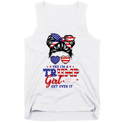 Yes IM A Trump Girl Get Over It Messy Bun Hair Trump 2024 Tank Top