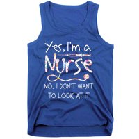 Yes Im A Nurse No I Dont Want To Look At It Nurse Nursing Gift Tank Top