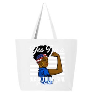 Yes Im A Black Trump Girl Girl Get Over It 2024 Supporter 25L Jumbo Tote